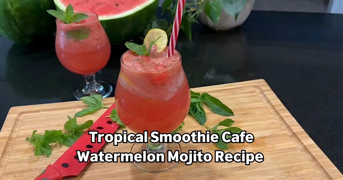 Tropical Smoothie Cafe Watermelon Mojito Recipe