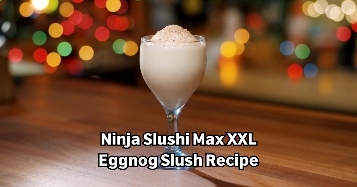 Ninja Slushi Max XXL Eggnog Slush Recipe