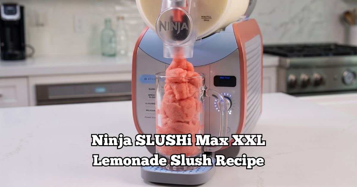 Ninja SLUSHi Max XXL Lemonade Slush Recipe